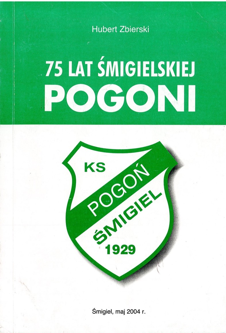 75 lat śmigielskiej Pogoni – Hubert Zbierski