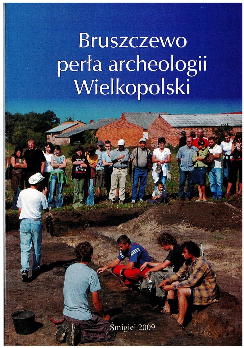 Bruszczewo perła archeologii Wielkopolski – Janusz Czebreszuk