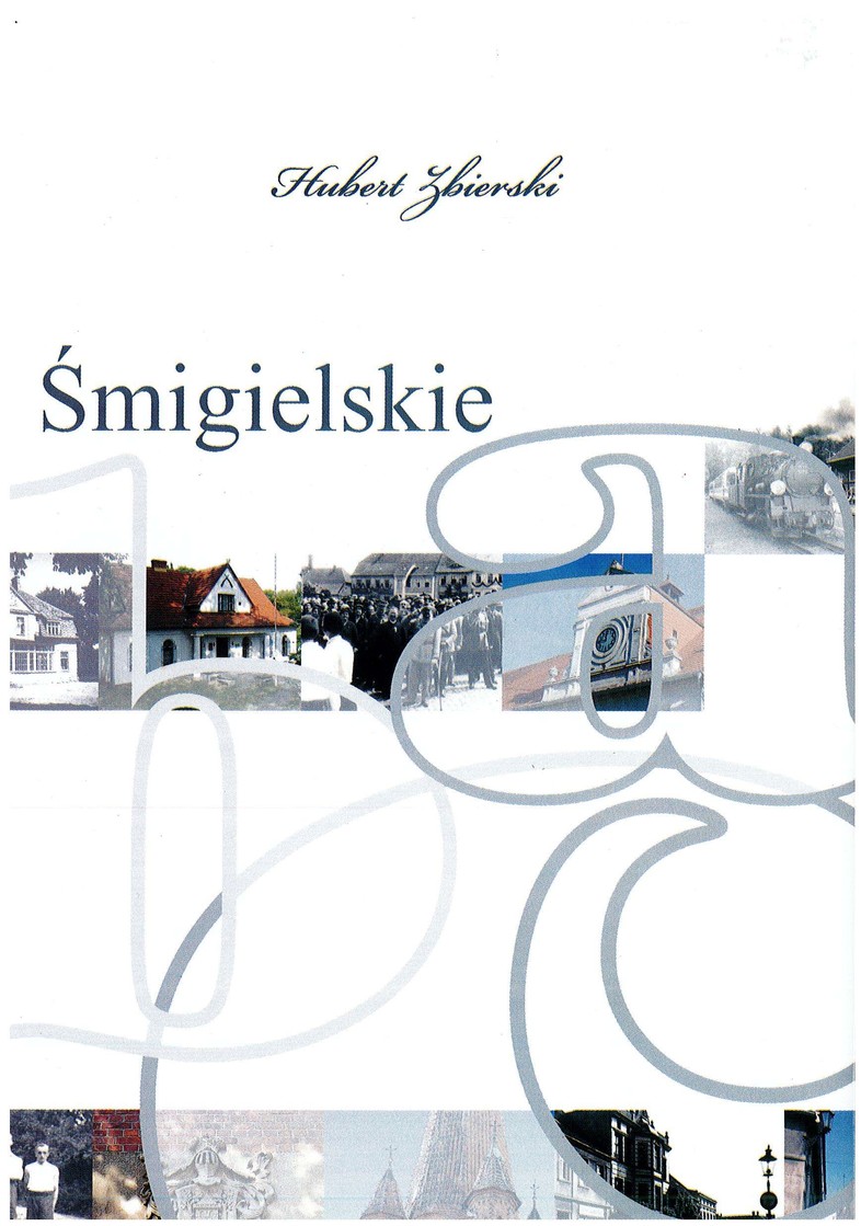 Śmigielskie a, b, c… Przyczynki do dziejów miasta - Hubert Zbierski