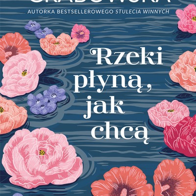 Rzeki płyną, jak chcą - A.Grabowska