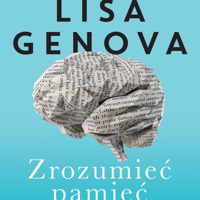 Zrozumieć pamięć. Jak pamiętamy i dlaczego zapominamy - L.Genova