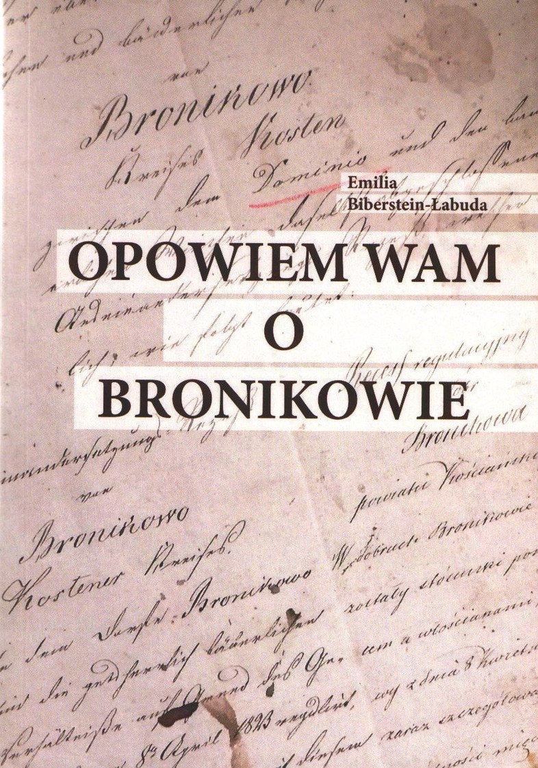 Opowiem Wam o Bronikowie - Emilia Biberstein-Łabuda