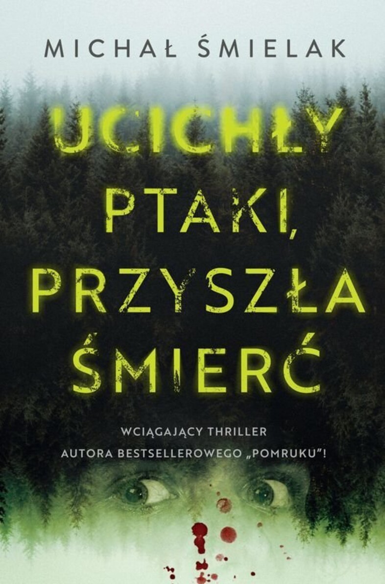 Ucichły ptaki, przyszła śmierć - M.Śmielak