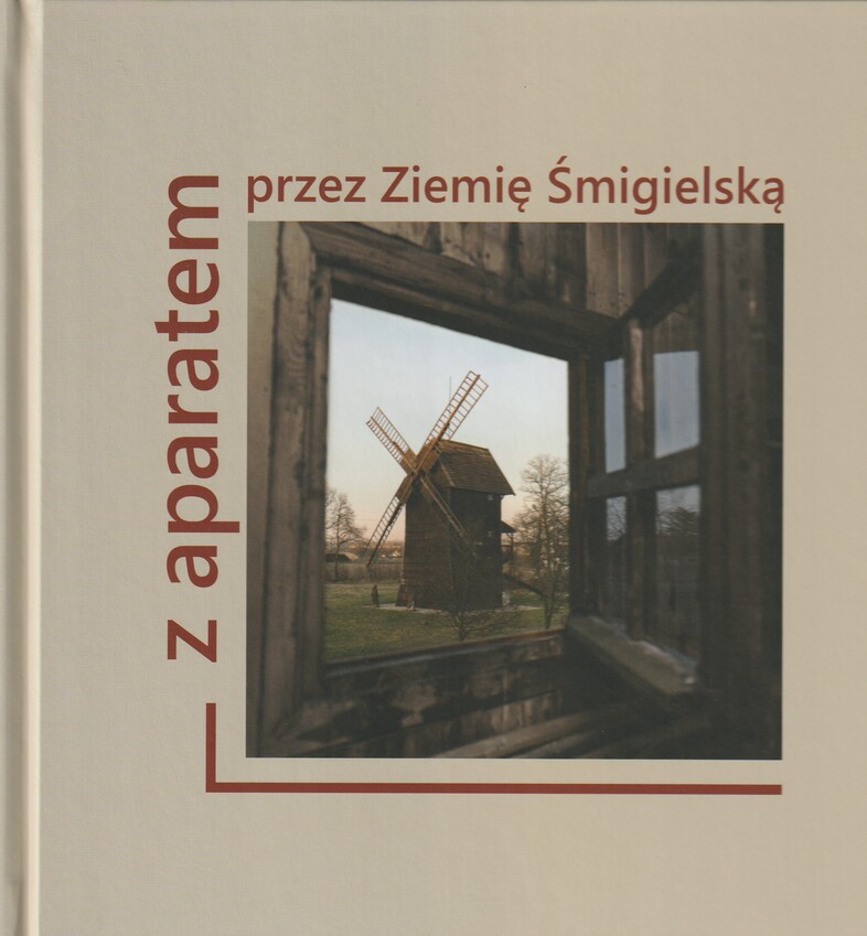 Z aparatem przez Ziemię Śmigielską